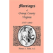 Marriages of Orange County, Virginia, 1757-1880