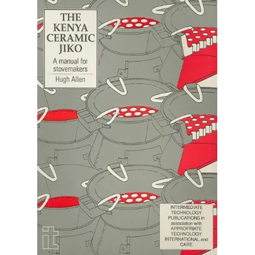 Kenya Ceramic Jiko: A Manual for Stovemakers