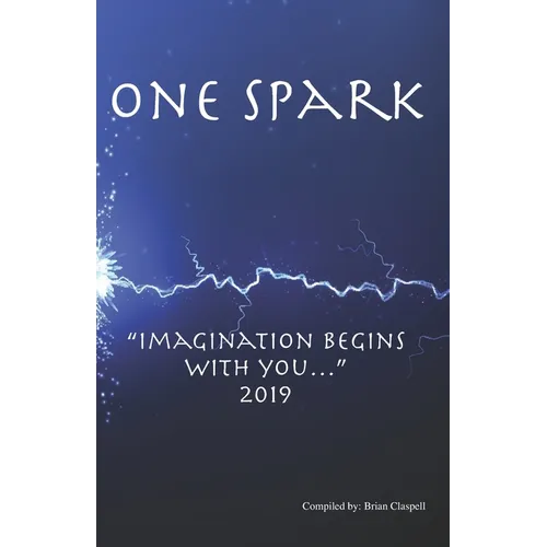One Spark: "Imagination Begins with You..." 2019