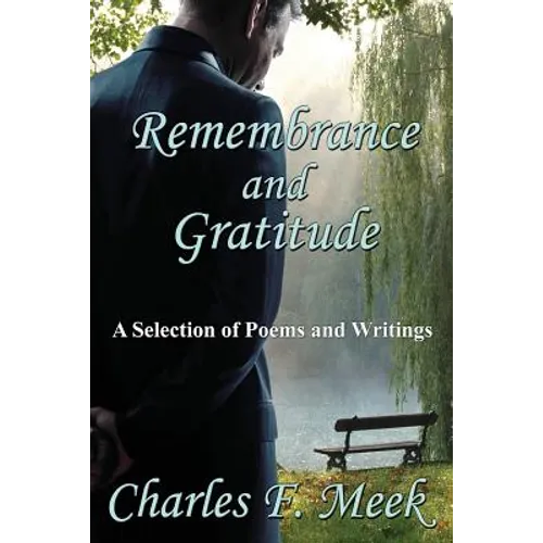 Remembrance and Gratitude: A Selection of Poems and Writings
