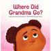 Where Did Grandma Go?