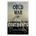 Cold War on Five Continents: A Global History of Empire and Espionage