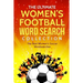 The Ultimate Women's Football Word Search Collection: The Best Women's Soccer Wordsearches