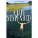 A Life Suspended: A Mother and Son's Story of Autism, Extinction Bursts, and Living a Resilient Life