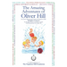 The Amazing Adventures Of Oliver Hill: 17 Short Stories based on the Principles of Success by "Think and Grow Rich" Author, Napoleon Hill