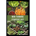 Mini Farming Starter's Kit: starter's guide to planting in a small space and everything you need to know