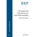 The Origin and Early Practice of Greek Historiography: The First Century
