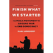 Finish What We Started: The Maga Movement's Ground War to End Democracy