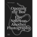 Opening the Box: Five Notes on Another Photography