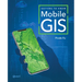 Getting to Know Mobile GIS