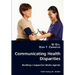 Communicating Health Disparities - Building a Supportive Media Agenda