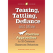 Teasing, Tattling, Defiance & More