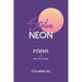 Stolen Neon: Poems and Two Love Stories