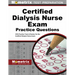 Certified Dialysis Nurse Exam Practice Questions: Cdn Practice Tests & Review for the Certified Dialysis Nurse Exam