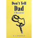 Don't Tell Dad: I Believe!