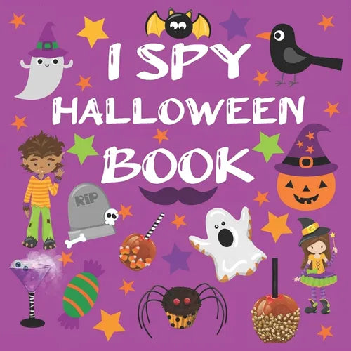 I Spy Halloween Book: Halloween Books For 2.5 Year Old Fun Activity Picture Book For Kids Cute Colorful Alphabet A-Z Guessing Game for Little Kids
