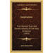 Inspiration: The Infallible Truth And Divine Authority Of The Holy Scriptures (1865)