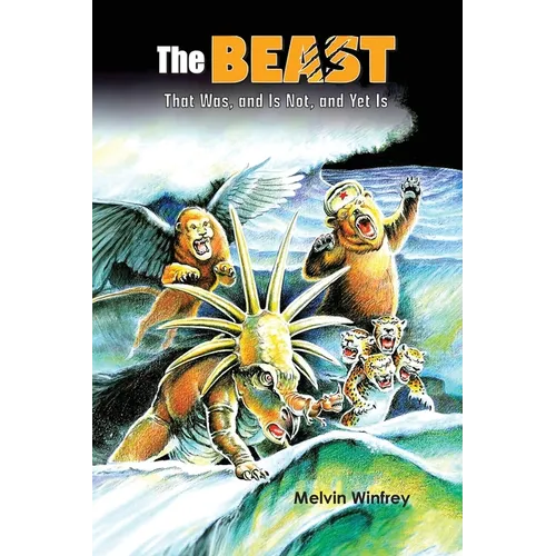The Beast That Was, and Is Not, and Yet Is