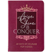 Arise, Shine, and Conquer: 40 Days of Courage for Women