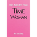 Die Zeit der Frau / The Time of the Woman
