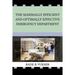 The Maximally Efficient And Optimally Effective Emergency Department