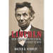 Lincoln, The Non-Christian President: Exposing The Myth
