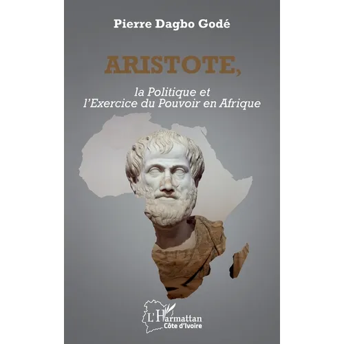 Aristote, la Politique et l'Exercice du Pouvoir en Afrique