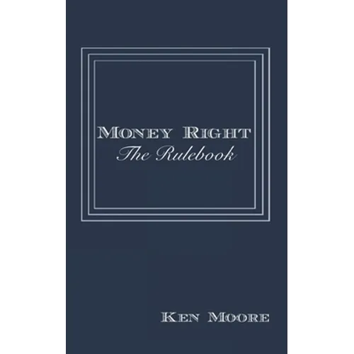 Money Right: The Rulebook