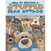 How To Survive A Stuffed Bear Attack: A Survival Guide For Young Humans