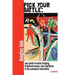 Pick Your Battle: Your Guide to Urban Foraging, Hollywood Movies, Late Capitalism, and the Communist Alternative (a memoir)