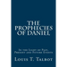 The Prophecies of Daniel: In the Light of Past, Present and Future Events