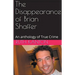 The Disappearance of Brian Shaffer An Anthology of True Crime