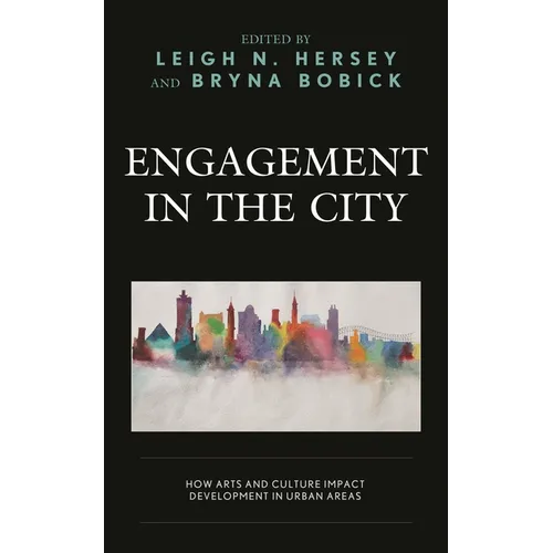 Engagement in the City: How Arts and Culture Impact Development in Urban Areas