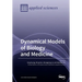 Dynamical Models of Biology and Medicine
