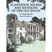 Plantation Houses and Mansions of the Old South