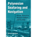 Polynesian Seafaring and Navigation: Ocean Travel in Anutan Culture and Society