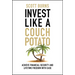 Invest Like a Couch Potato: Achieve Financial Security and Lifetime Freedom with Ease