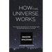 How This Universe Works