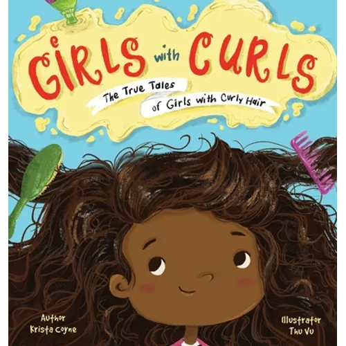 Girls with Curls: The True Tales of Girls with Curly Hair