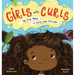 Girls with Curls: The True Tales of Girls with Curly Hair
