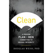 Clean: A Proven Plan for Men Committed to Sexual Integrity