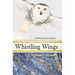 Whistling Wings: A Whistling Pines Mystery