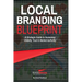 Local Branding Blueprint: A Strategic Guide to Increasing Visibility, Trust & Market Authority