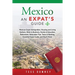 Mexico: An Expat's Guide