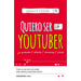 Quiero Ser Youtuber / I Want to Be a Youtuber