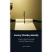 Poetry Works, Mostly: poems good enough for the likes of you