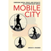 Mobile City: Emerging Media, Space, and Sociality in Contemporary Berlin