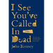 I See You've Called in Dead