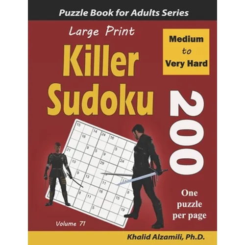 Large Print Killer Sudoku: 200 Medium to Very Hard Puzzles