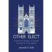 Other Elect: A Reformed Theology of Salvation Amongst the Unevangelized